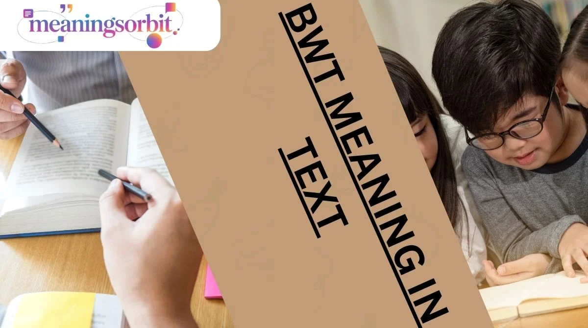 BWT Meaning in Text