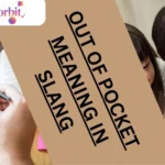 Out of Pocket Meaning in Slang