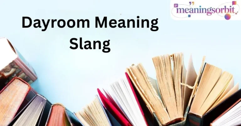 Dayroom Meaning Slang