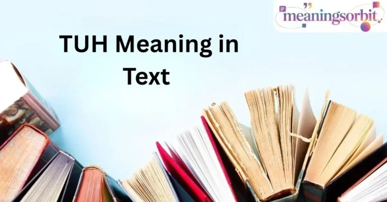 TUH Meaning in Text